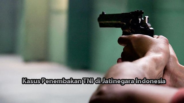 Kasus Penembakan TNI di Jatinegara Indonesia