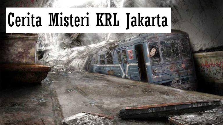 Cerita Misteri KRL Jakarta